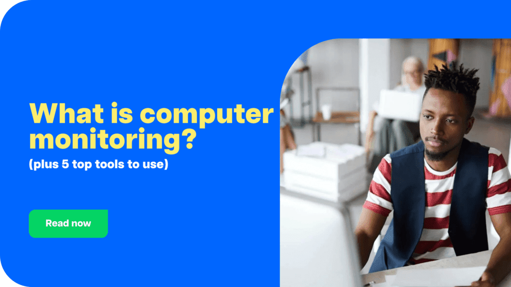 What is computer monitoring?