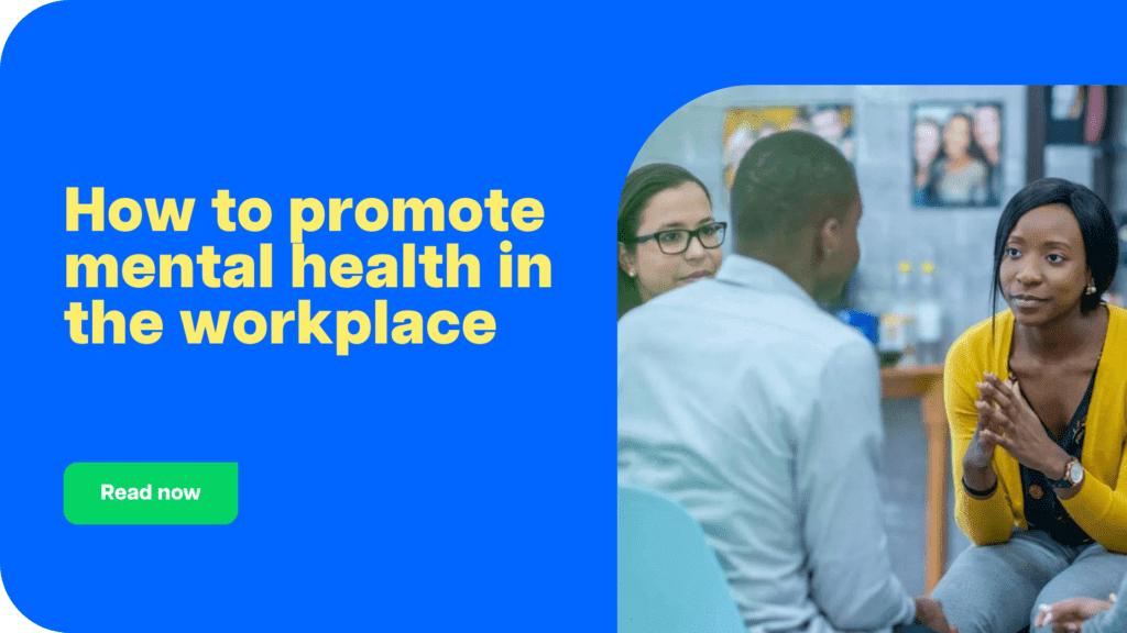 How to promot mental health in the workplace