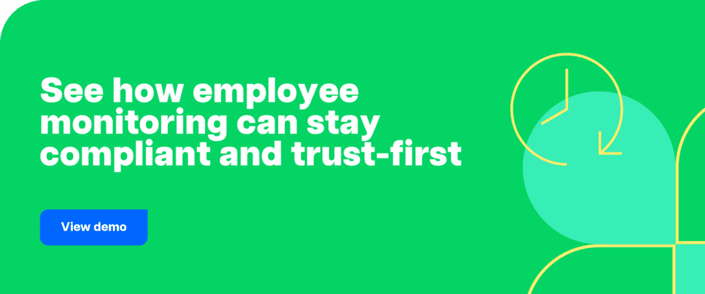 See how employee monitoring can stay compliant and trust-first