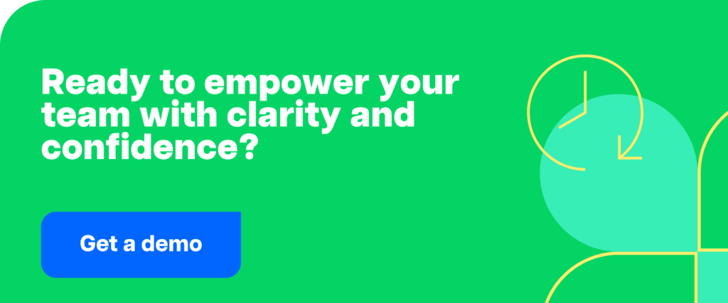 Get a demo-Ready to empower your team with clarity and confidence?