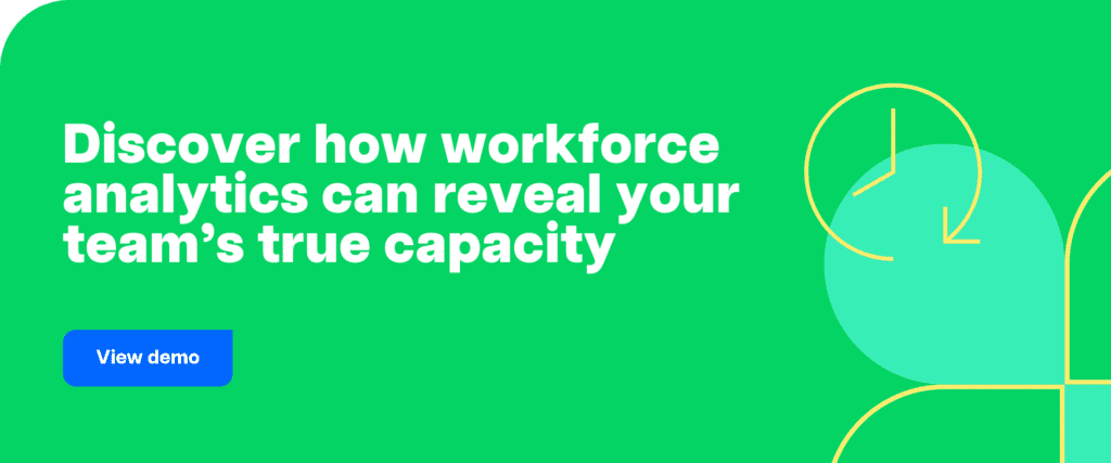 Discover how workforce analytics can reveal your team’s true capacity