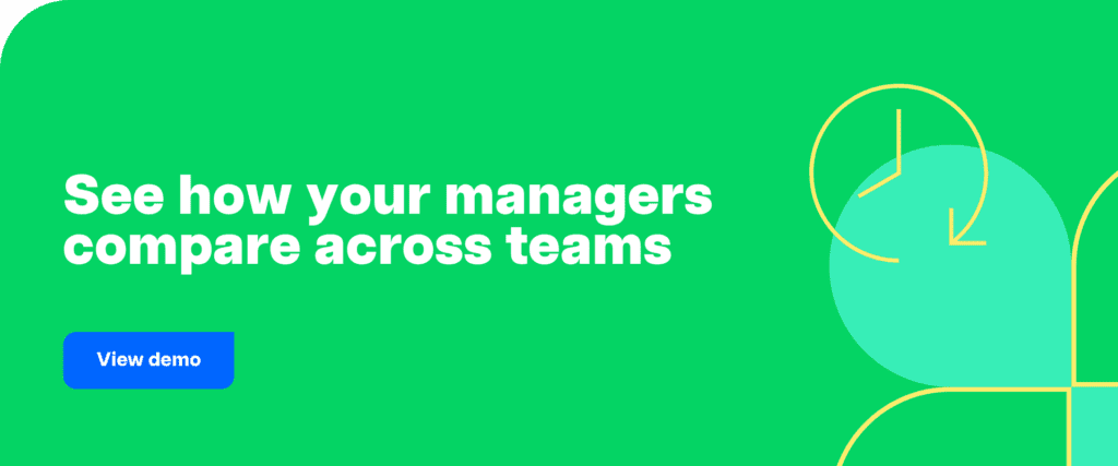 See how your managers compare across teams