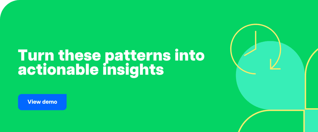 Turn these patterns into actionable insights