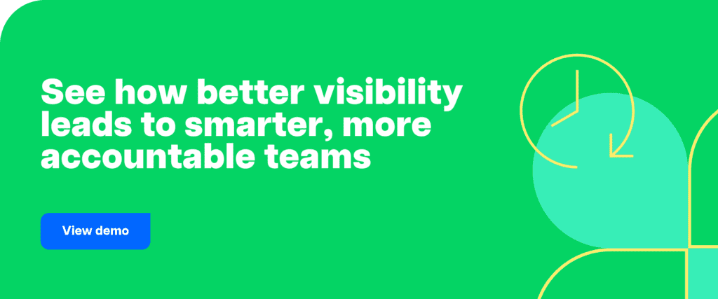 See how better visibility leads to smarter, more accountable teams