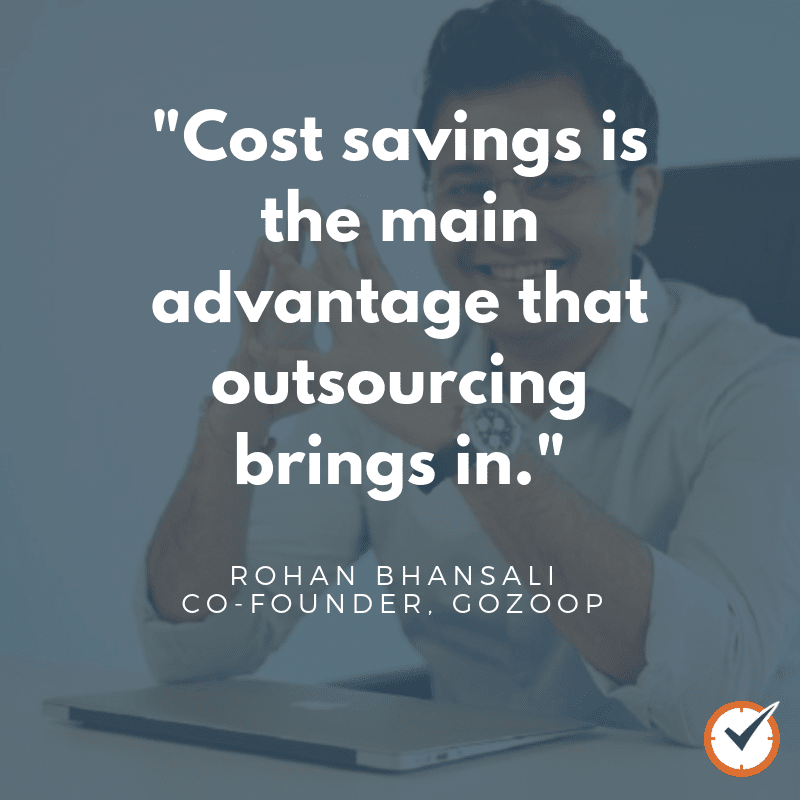Rohan Bhansali Gozoop on Outsourcing
