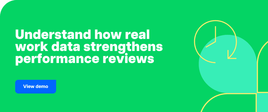 Understand how real work data strengthens performance reviews