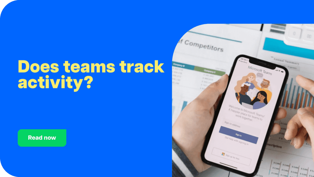 Does teams track activity?