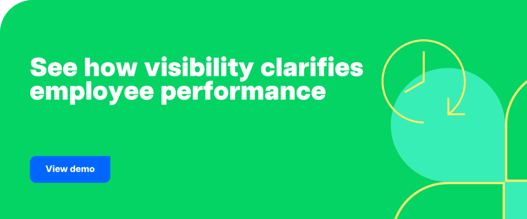 See how visibility clarifies employee performance