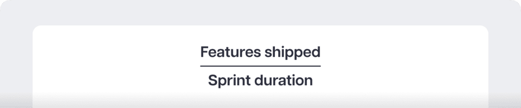 Features shipped Sprint duration
