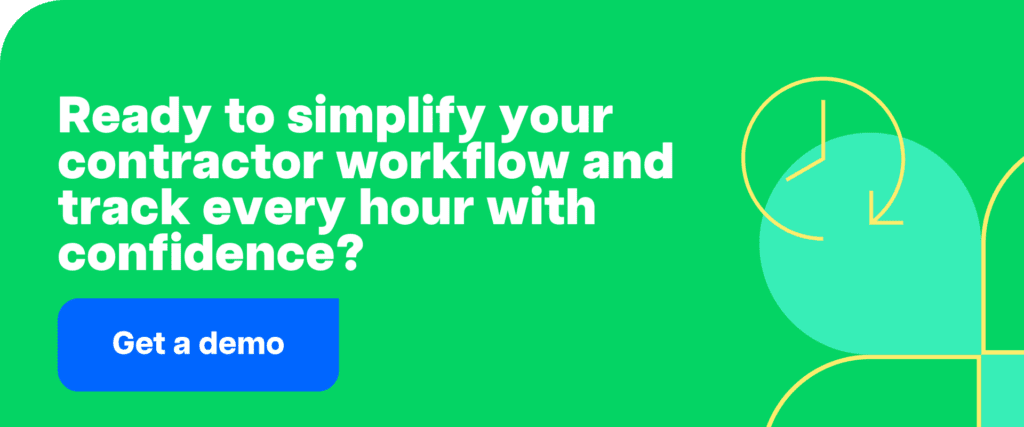 Get a demo -Ready to simplify your contractor workflow and track every hour with confidence?