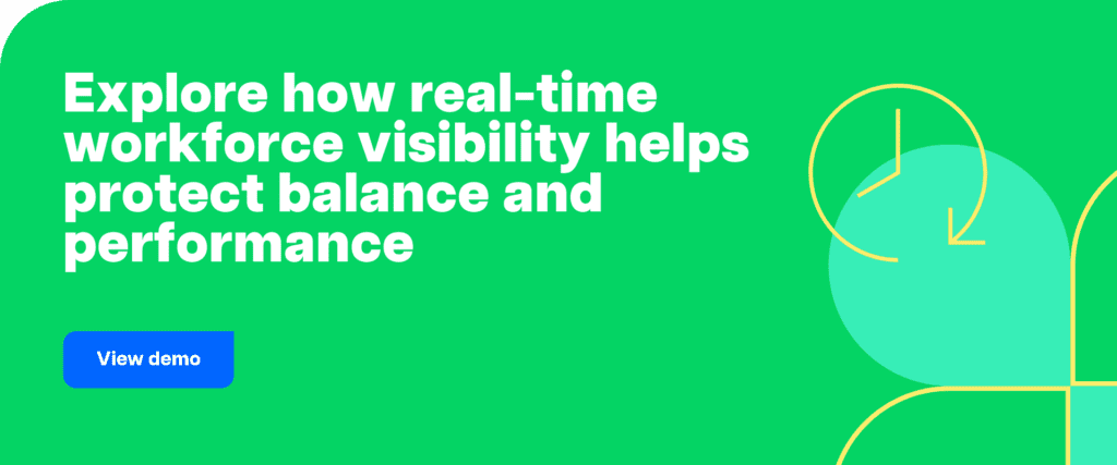 Explore how real-time workforce visibility helps protect balance and performance