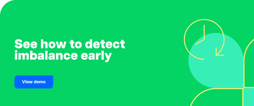 See how to detect imbalance early