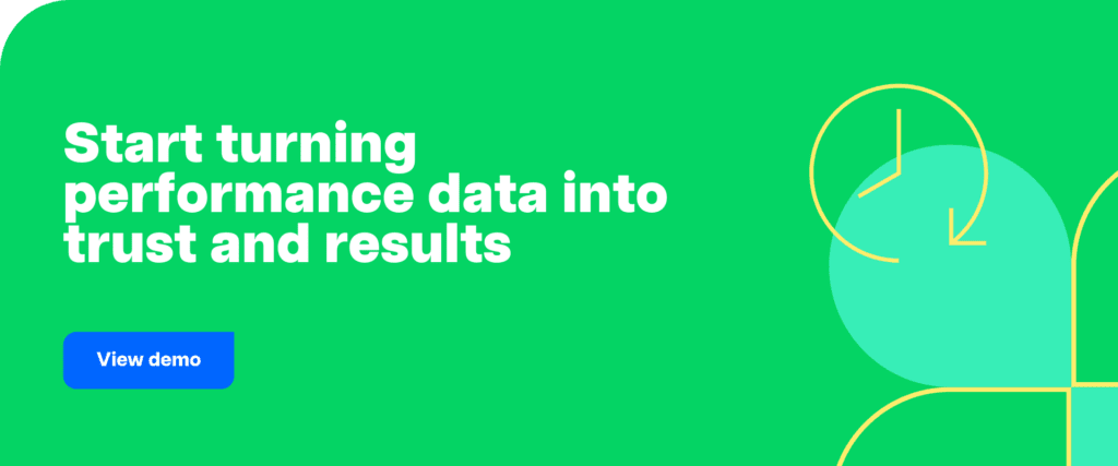 Start turning performance data into trust and results