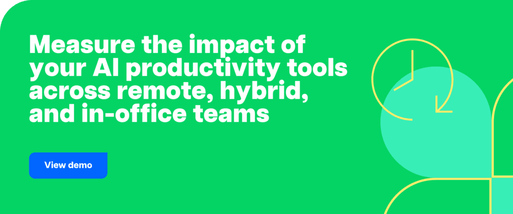 Measure the impact of your AI productivity tools across remote, hybrid, and in-office teams