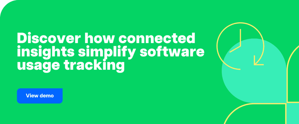 Discover how connected insights simplify software usage tracking.