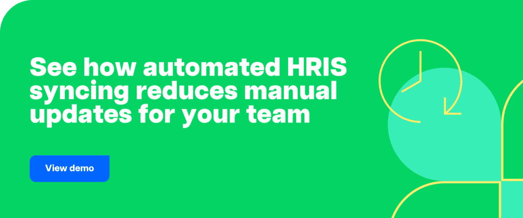 See how automated HRIS syncing reduces manual updates for your team.