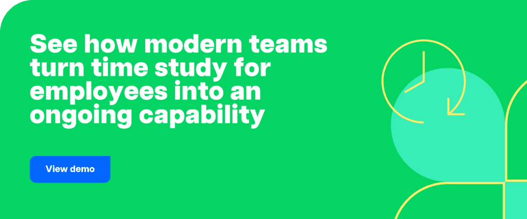 See how modern teams turn time study for employees into an ongoing capability