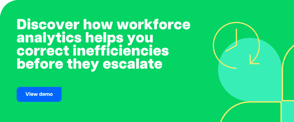 Discover how workforce analytics helps you correct inefficiencies before they escalate.