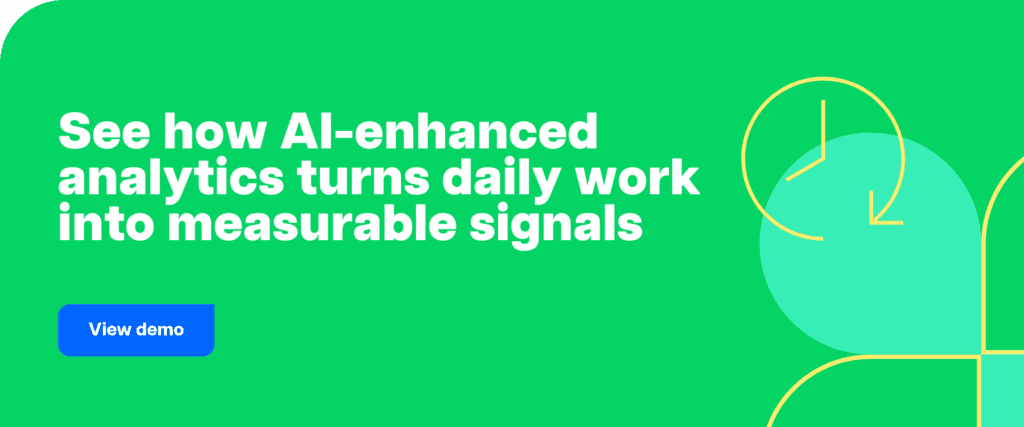 See how AI-enhanced analytics turns daily work into measurable signals