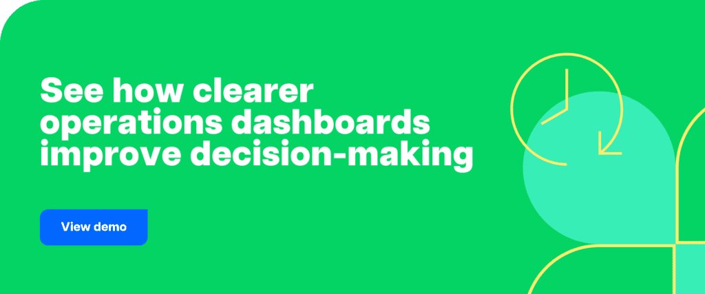 See how clearer operations dashboards improve decision-making