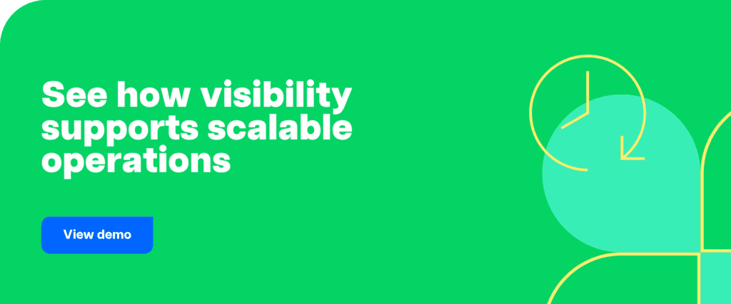 See how visibility supports scalable operations